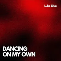 Luke Silva — Dancing On My Own — обложка