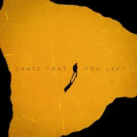 Luke Silva — I Hate That You Left — обложка
